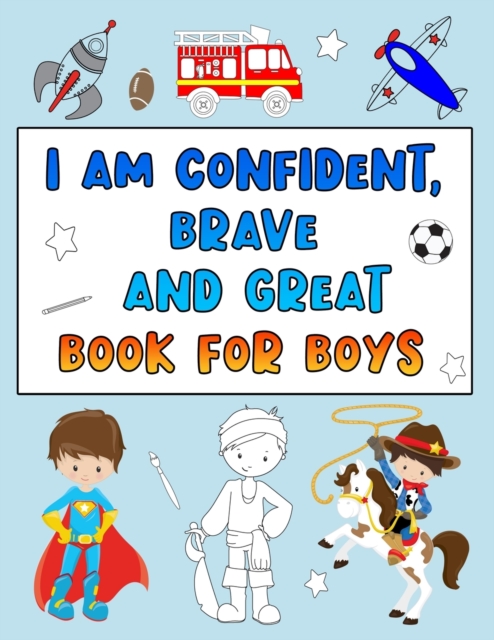 I Am Confident, Brave and Great Book for Boys