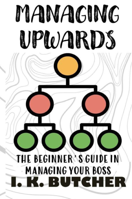 Managing Upwards