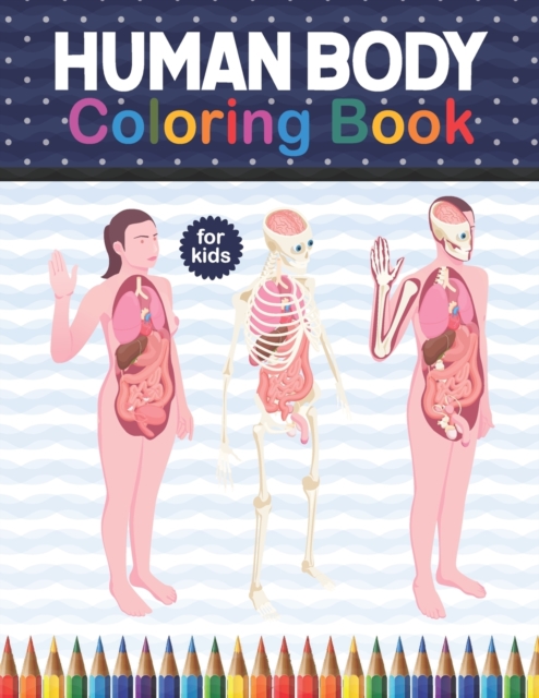 Human Body Coloring Book For Kids