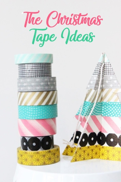 The Christmas Tape Ideas