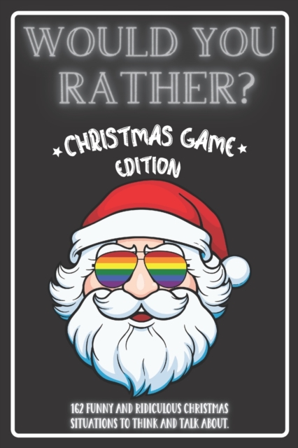 Would You Rather Christmas Game Edition