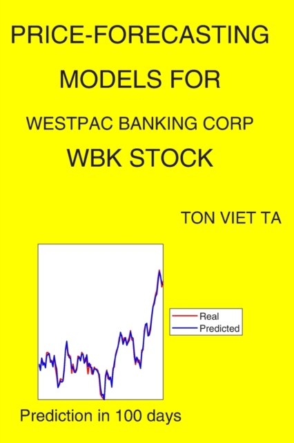 Price-Forecasting Models for Westpac Banking Corp WBK Stock