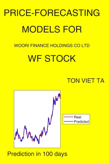 Price-Forecasting Models for Woori Finance Holdings CO Ltd WF Stock