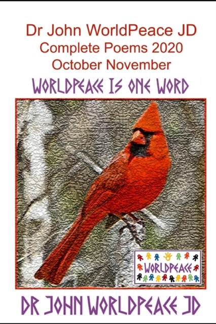 Dr John WorldPeace JD Complete Poems 2020 October, November