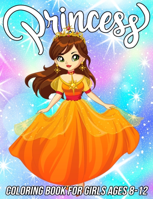 Princess Coloring Book for Girls Ages 8-12