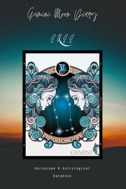 Gemini Moon Diary 2022