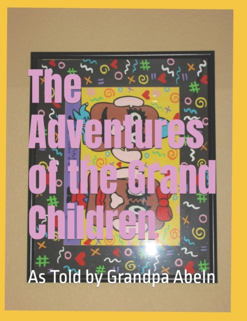 The Adventures of My Grand Children
