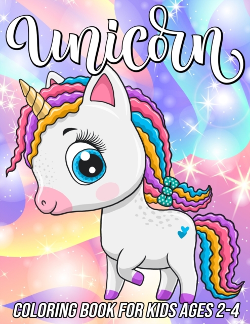 Unicorn Coloring Book for Kids Ages 2-4