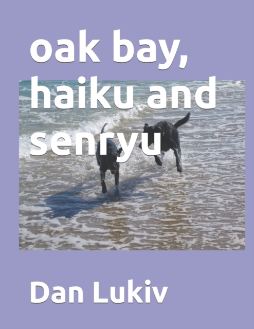 oak bay, haiku and senryu