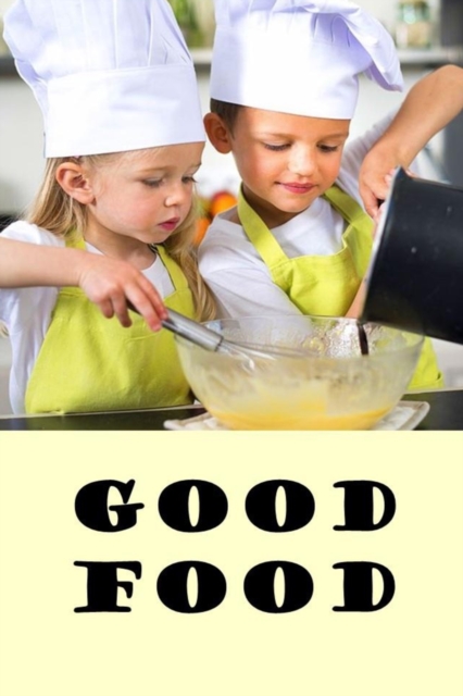 Good Food