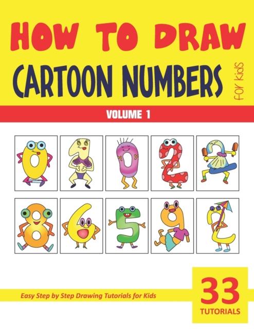 How to Draw Cartoon Numbers for Kids - Volume 1