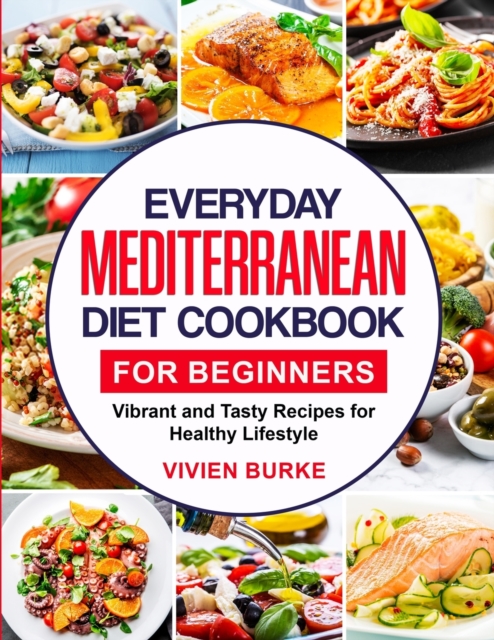 Everyday Mediterranean Diet Cookbook for Beginners
