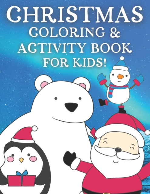 Christmas Coloring Activity Book For Kids!