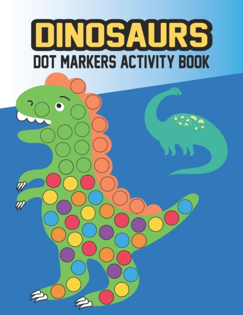 Dinosaurs Dot Markers Activity Book
