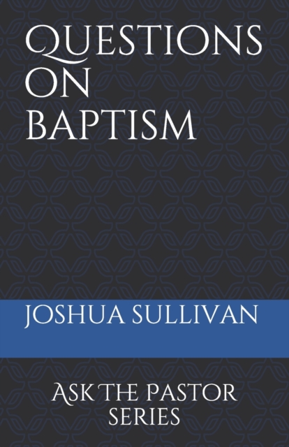 Questions on Baptism