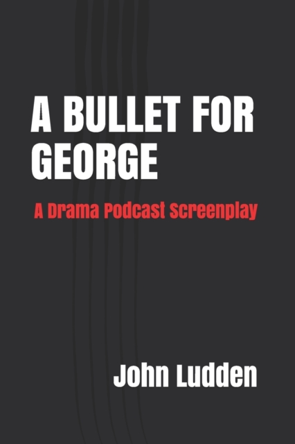 A Bullet for George