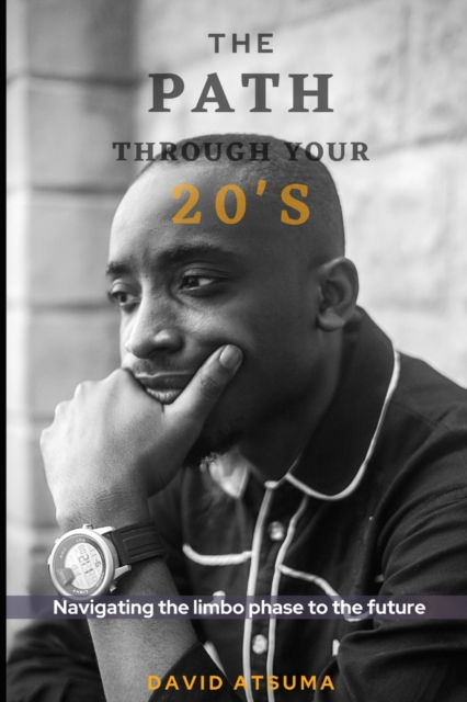 The Path Through Your 20's