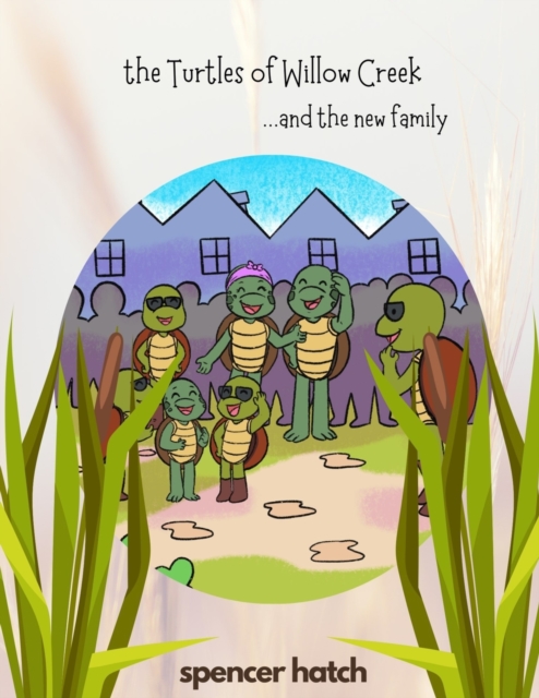 The Turtles of Willow Creek