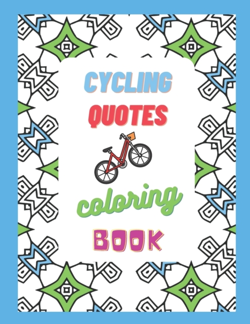 Cycling Quotes - Coloring Book