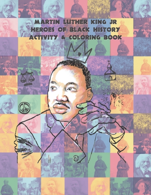 Martin Luther King Jr Heroes of Black History Activity & Coloring book