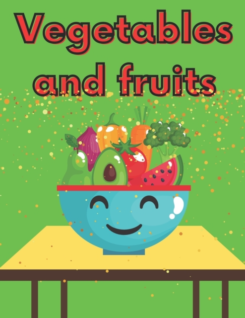 Vegetables And Fruits