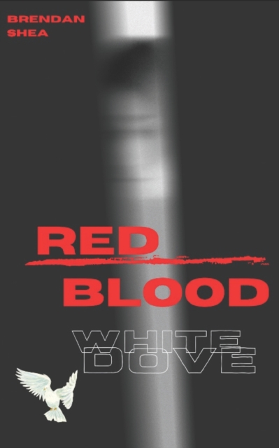 Red Blood White Dove