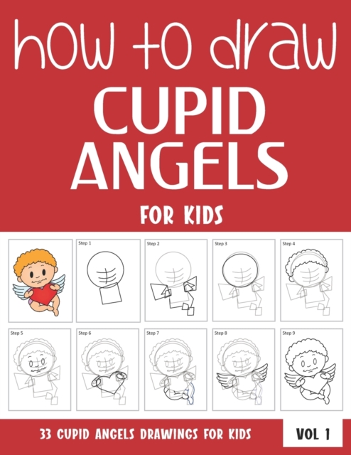 How to Draw Cupid Angels for Kids - Volume 1