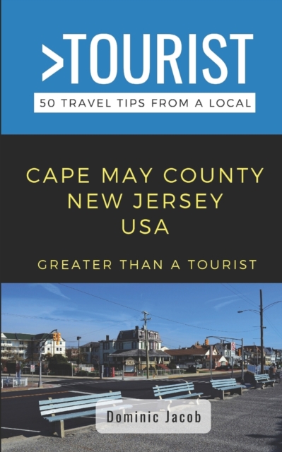 Greater Than a Tourist-Cape May County New Jersey USA