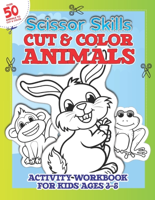Scissor Skills Cut & Color ANIMALS Workbook for Kids 3-5