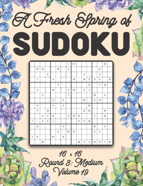 A Fresh Spring of Sudoku 16 x 16 Round 3