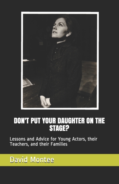 Don't Put Your Daughter on the Stage?