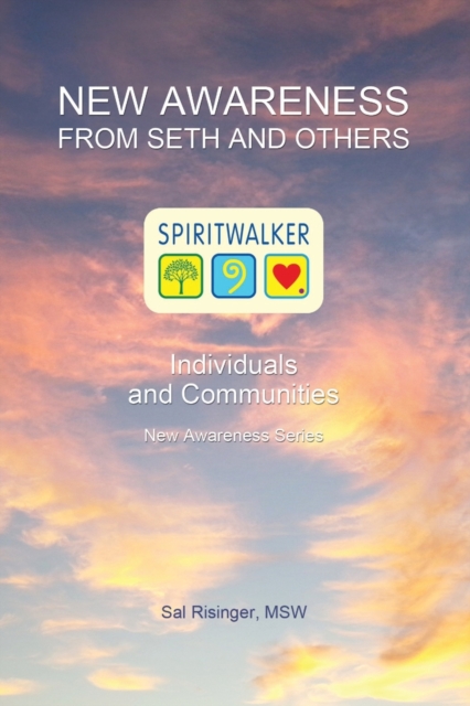 New Awareness From Seth and Others