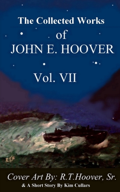 The Collected Works of John E. Hoover Volume VII