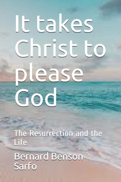 It takes Christ to please God