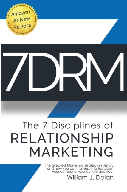 7DRM - The 7 Disciplines of Relationship Marketing
