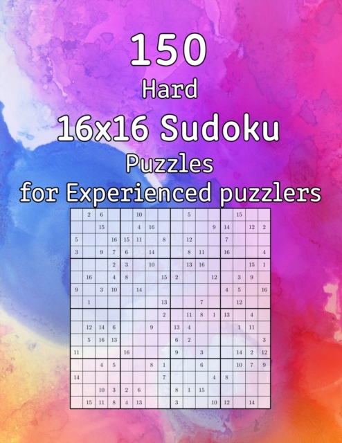 150 Hard 16x16 Sudoku Puzzles for Experienced puzzlers