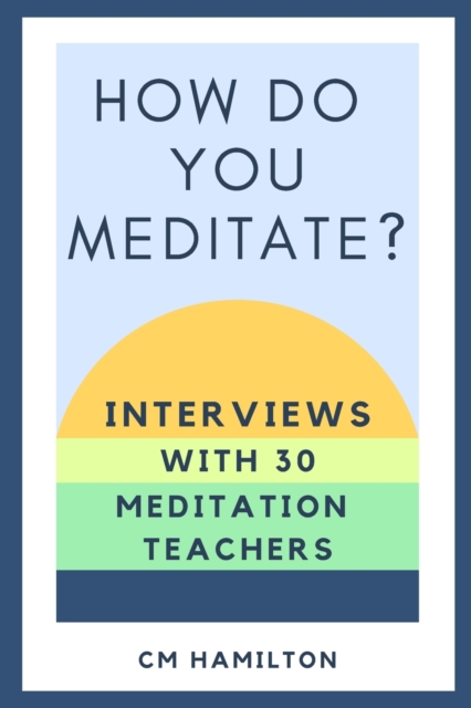 How Do You Meditate?