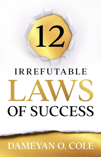 12 Irrefutable Laws of Success