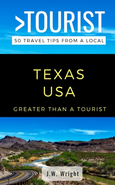 Greater Than a Tourist- Texas USA