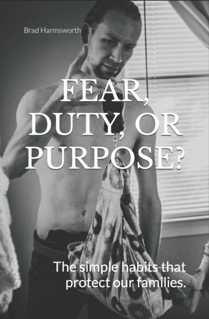 Fear, Duty, or Purpose?