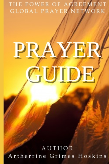 The Power of Agreement GLOBAL PRAYER NETWORK Prayer Guide