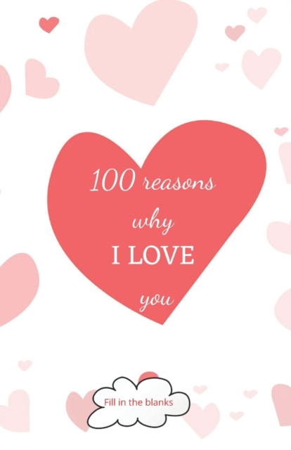 100 reasons why I LOVE you