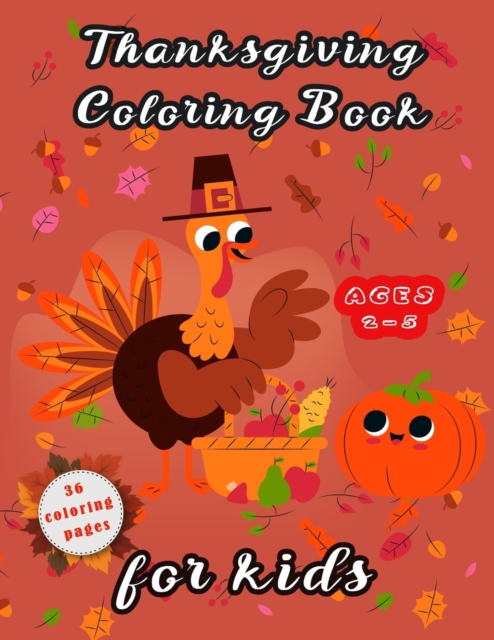 Thanksgiving Coloring Book for Kids Ages 2-5