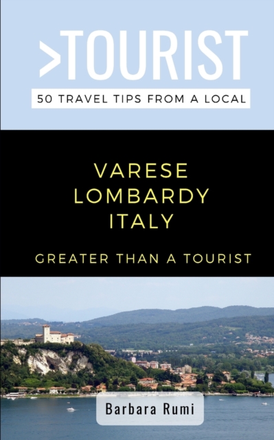 Greater Than a Tourist- Varese Lombardy Italy