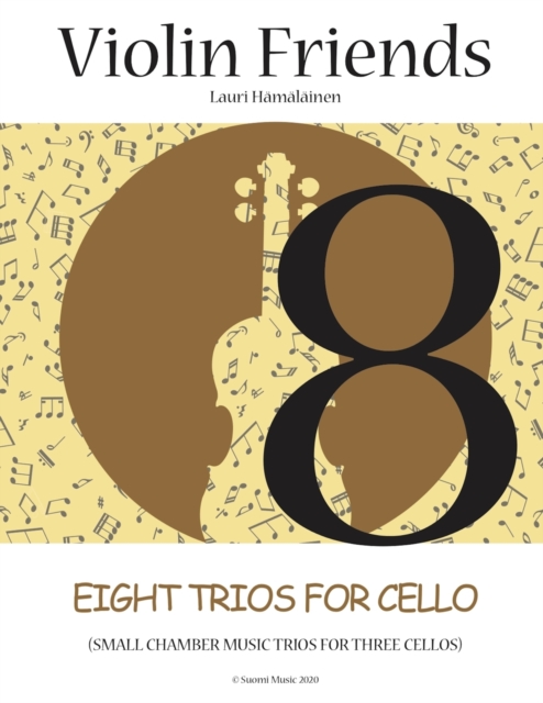 Eight Trios for Cello