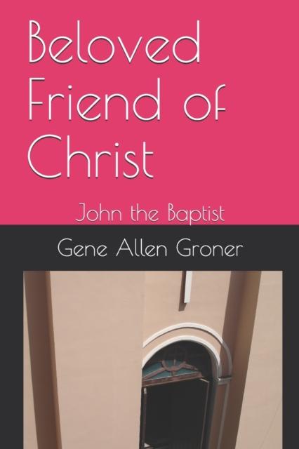 Beloved Friend of Christ