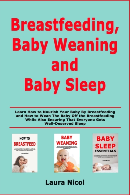 Breastfeeding, Baby Weaning and Baby Sleep