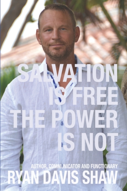 Salvation Is Free The Power Is Not
