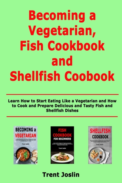 Becoming a Vegetarian, Fish Cookbook and Shellfish Cookbook