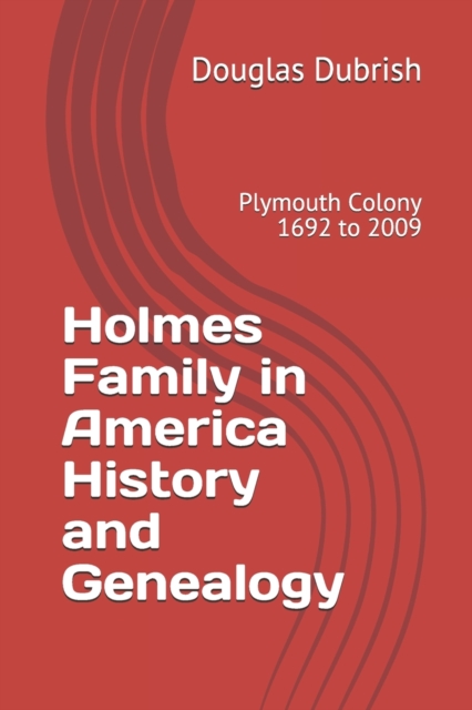 Holmes Family in America History and Genealogy